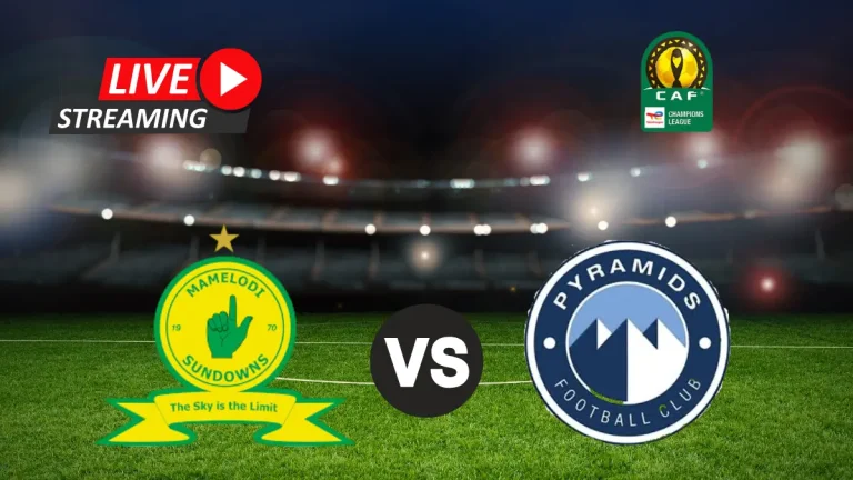 CAF CHAMPIONS LEAGUE FINAL – SUNDOWNS VS PYRAMIDS LIVE STREAM (24 MAY 2025) CAF CHAMPIONS LEAGUE FINAL – SUNDOWNS VS PYRAMIDS LIVE STREAM (24 MAY 2025)