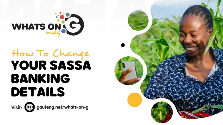 How to Change Your Banking Details for SASSA Grants : A Step-by-Step Guide How to Change Your Banking Details for SASSA Grants : A Step-by-Step Guide