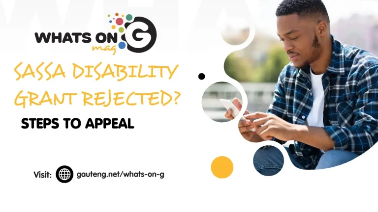 What Happens If Your SASSA Disability Grant Is Rejected? Steps to Appeal What Happens If Your SASSA Disability Grant Is Rejected? Steps to Appeal