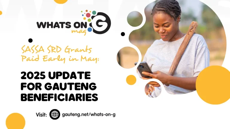 SASSA SRD Grants Paid Early in May: 2025 Update for Gauteng Beneficiaries