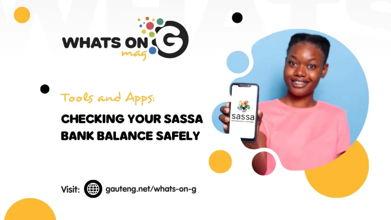 Checking Your SASSA Bank Balance Safely: Tools and Apps Checking Your SASSA Bank Balance Safely: Tools and Apps