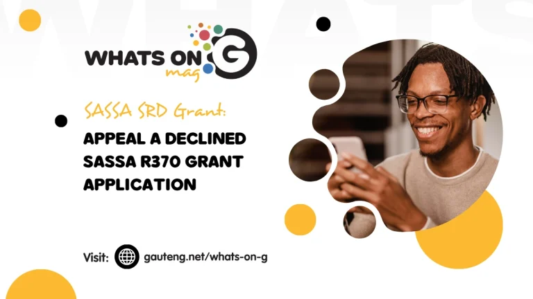 Appealing a Declined SASSA R370 Grant Application: A Comprehensive Guide Appeal a declined SASSA R370 Grant Application
