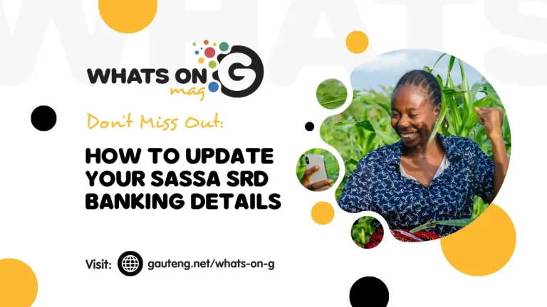 Don’t Miss Out: How to Update Your SASSA SRD Banking Details SASSA Banking Details