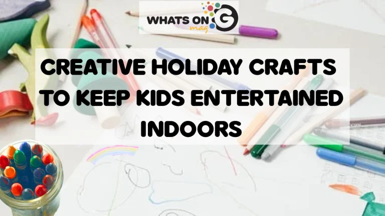 Creative Holiday Crafts to Keep Kids Entertained Indoors Creative Holiday Crafts to Keep Kids Entertained Indoors
