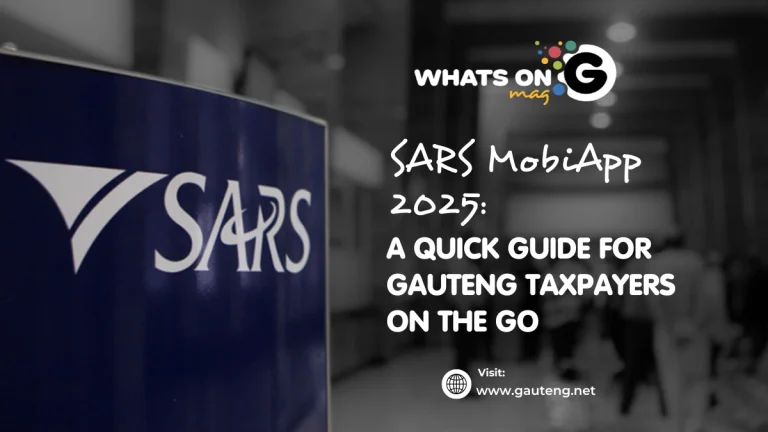 SARS MobiApp 2025: A Quick Guide for Gauteng Taxpayers on the Go SARS MobiApp 2025: A Quick Guide for Gauteng Taxpayers on the Go
