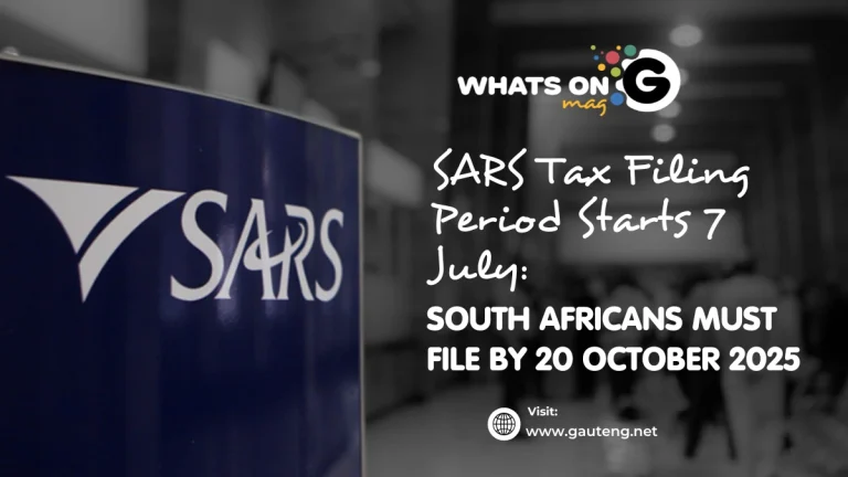 SARS Tax Filing Period Starts 7 July: South Africans Must File by 20 October 2025 SARS Tax Filing Period Starts 7 July: South Africans Must File by 20 October 2025