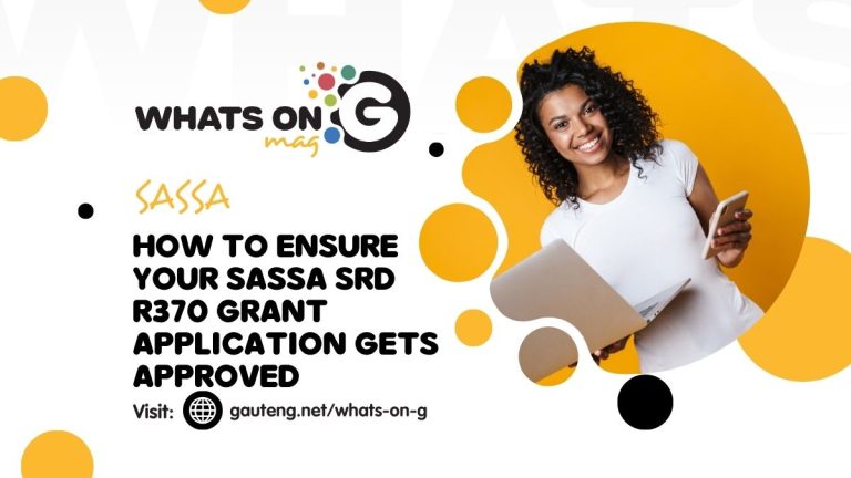 How to Ensure Your SASSA SRD R370 Grant Application Gets Approved