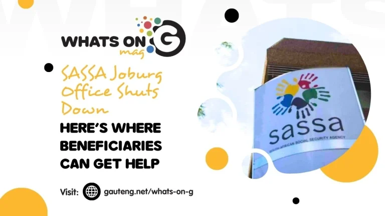 SASSA Joburg Office Shuts Down: Here’s Where Beneficiaries Can Get Help SASSA Joburg Office Shuts Down: Here’s Where Beneficiaries Can Get Help